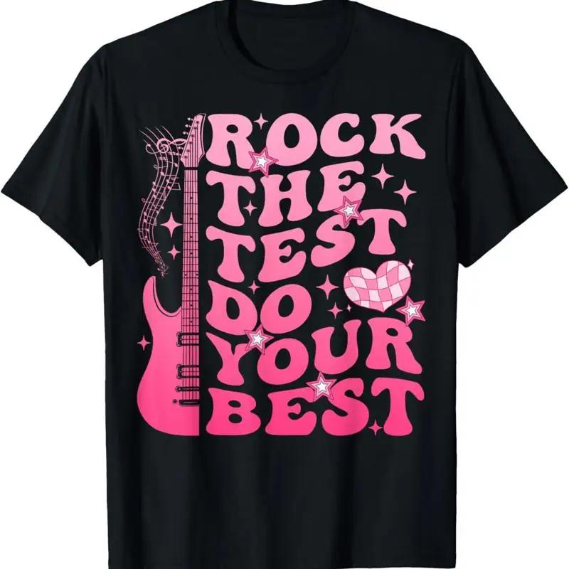 Rock The Test Do Your Best Testing Day For Teacher Student T Shirt