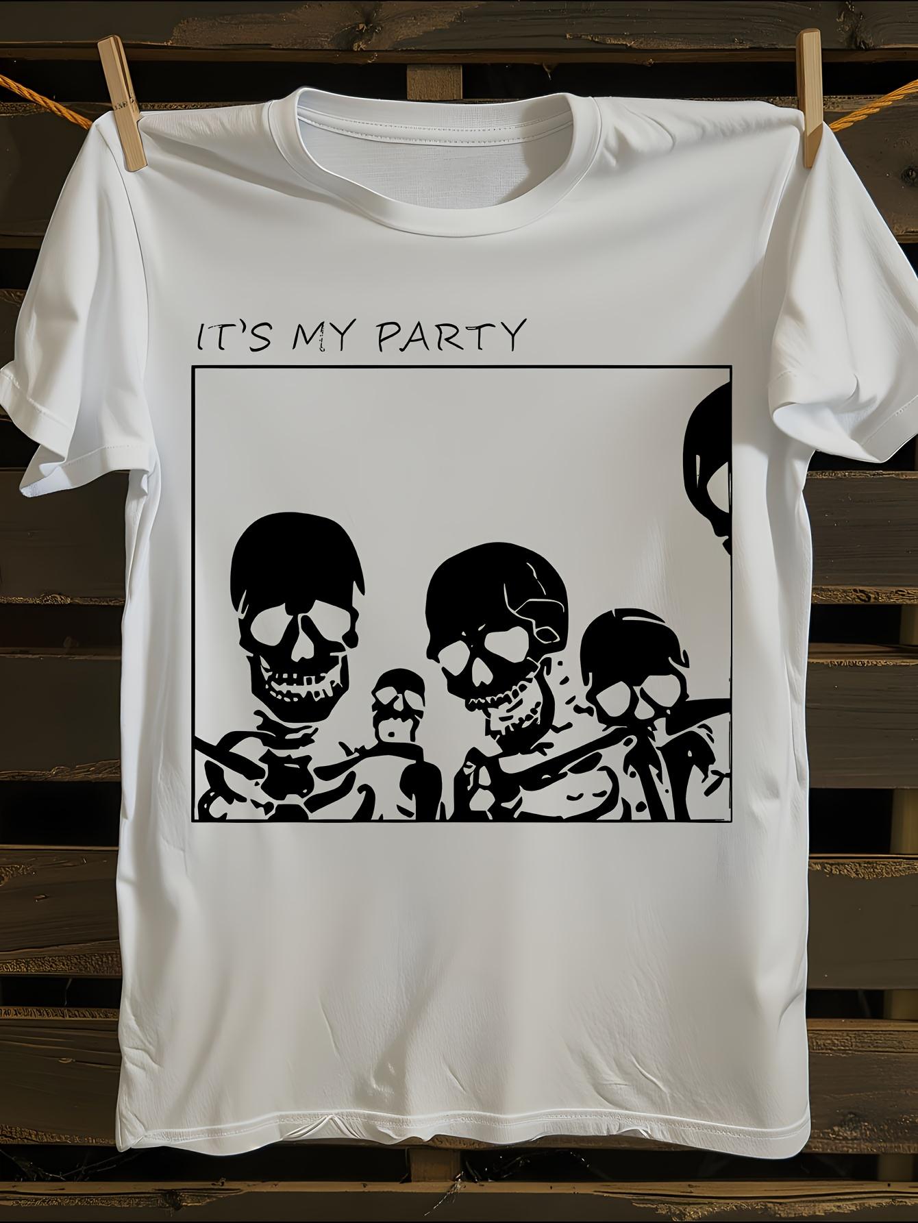 White Skull and It s My Party Slogan T-shirt S