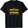 NEW LIMITED The Sarcasm Is Strong with This One Funny Quote T-Shirt