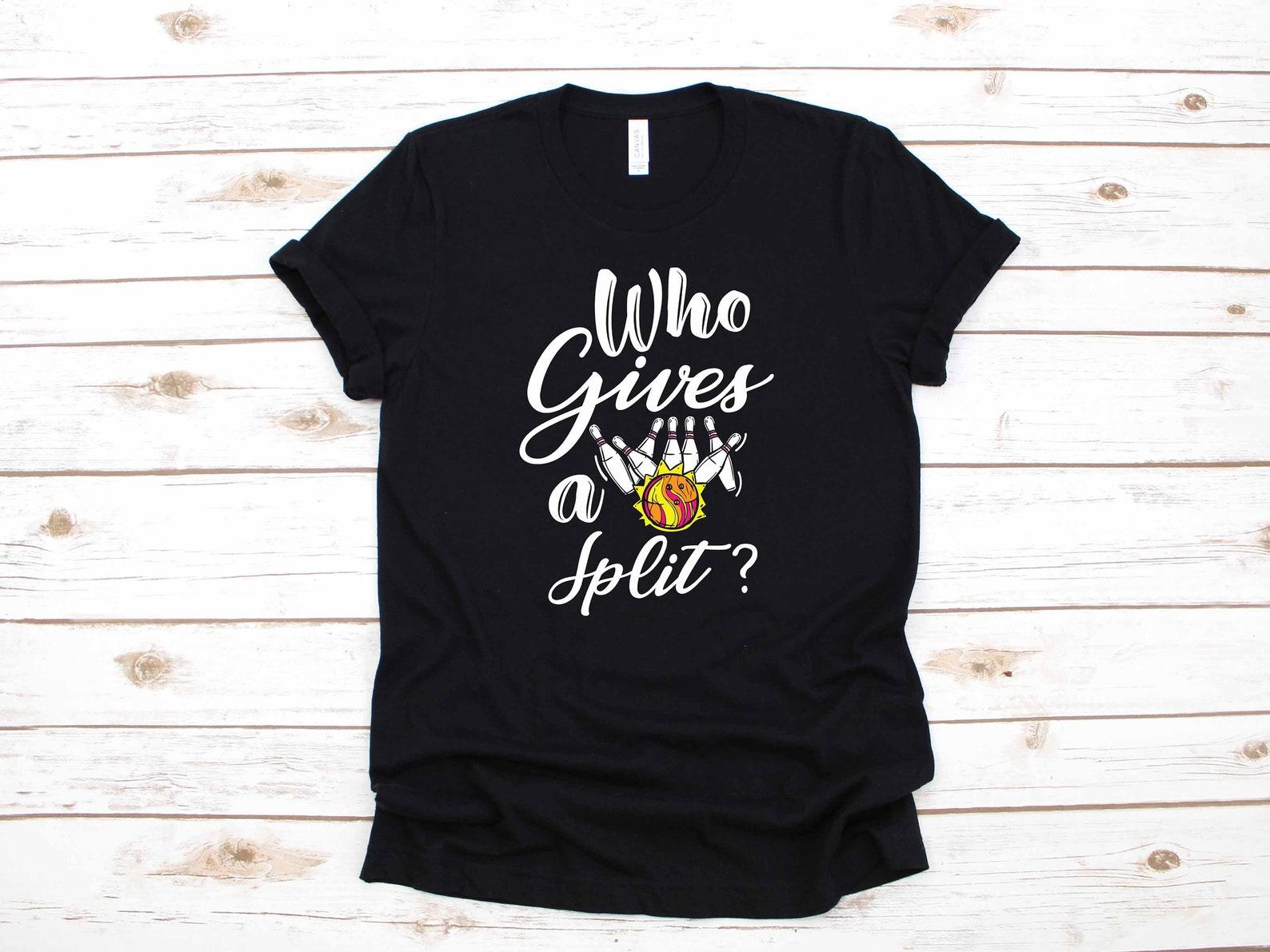 Funny Bowling Split Apparel Bowler Gift | Bowling League T-Shirt |T-shirt | T-shirt | T-shirt | Tank Top 2XL