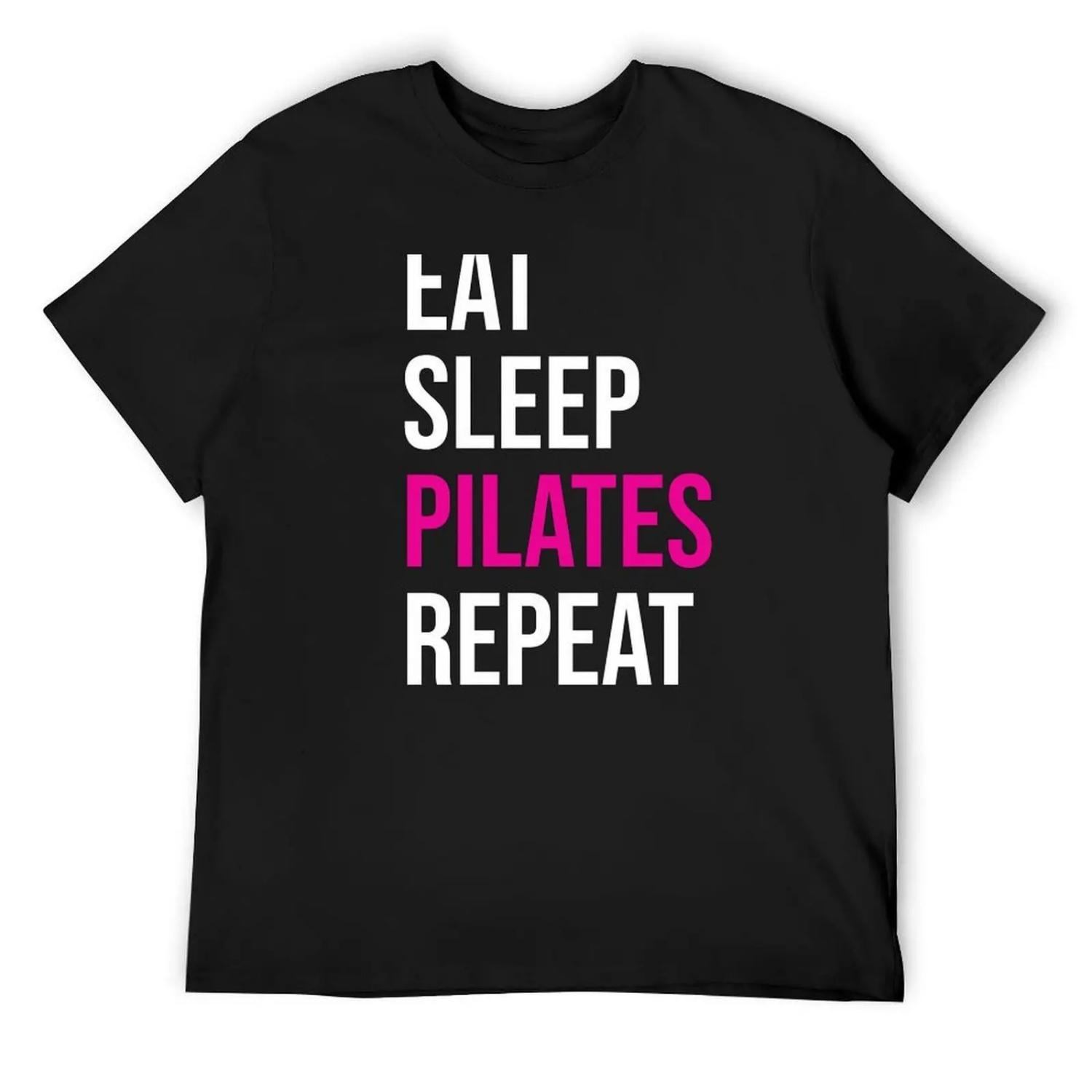 

Eat Sleep Pilates Repeat T-Shirt cheap stuff plus size tops boys animal print shirts men graphic XXXXXL чорний