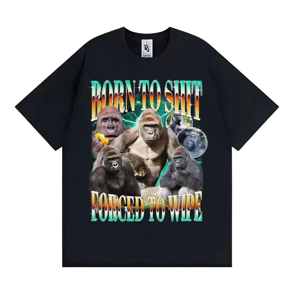 Funny Gorilla T Shirts Born To Shit Forced To Wipe Letter Print Tshirt Men Women Summer Tops Comfortable Breathable Tshirts