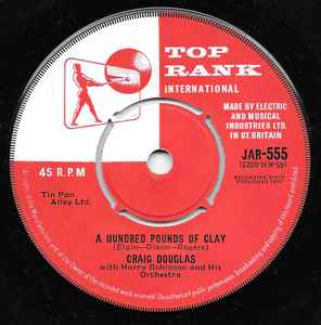 

7inch Record CRAIG DOUGLAS,, HARRY ROBINSON & HI - A Hundred Pounds Of Clay JAR555 Top Rank Intern 1961 UK Pop Used