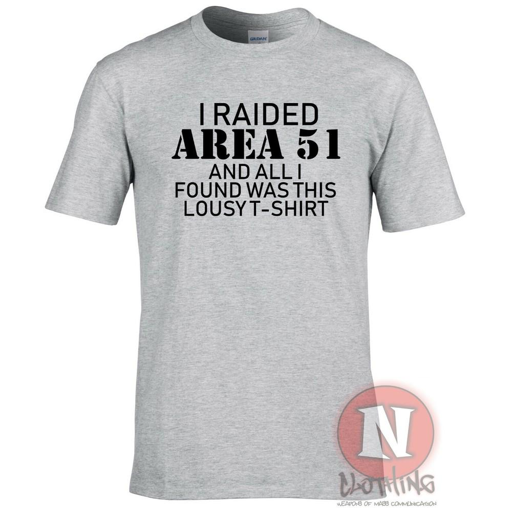 I Raided Area 51 Funny TShirt Ufo Conspiracy Theory Cult Roswell Alien Teeshirt