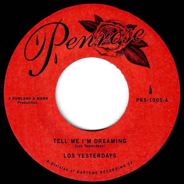 

7inch Record LOS YESTERDAYS - Tell Me I m Dreaming PRS1005 PENROSE 2020 US Soul/Funk