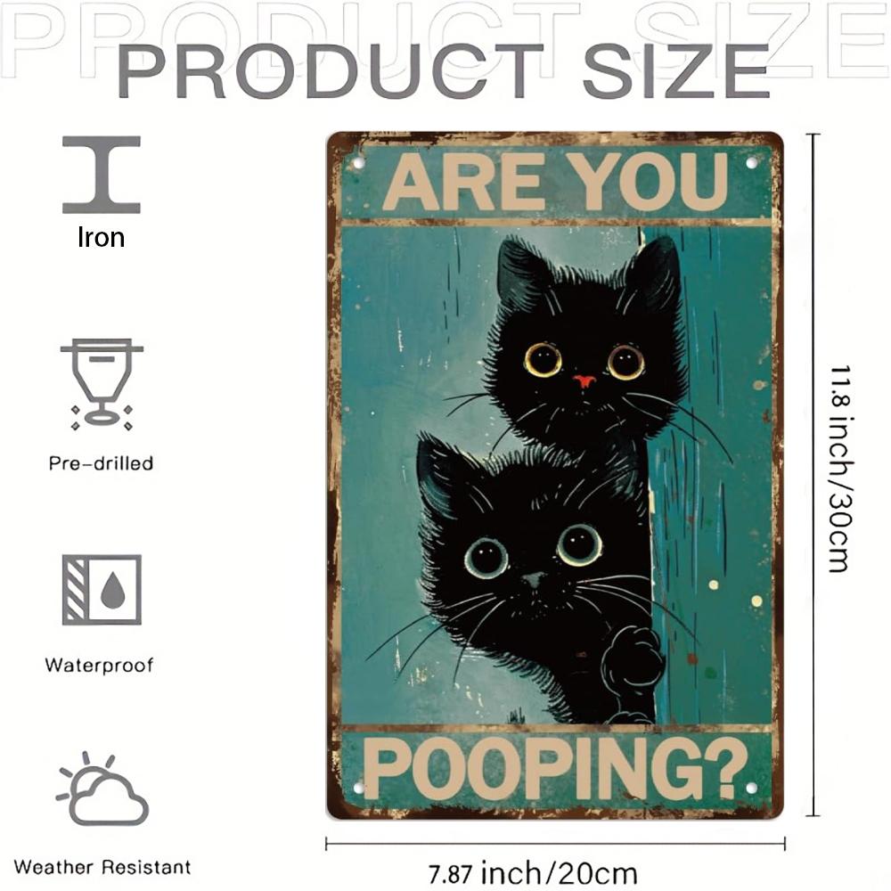 

Funny Are You Pooping Black Cat Metal Wall Art Vintage Iron Sign x Inches for Bathroom Living Room Cat Lover Home 20x30cm（7.8x11.8inch）