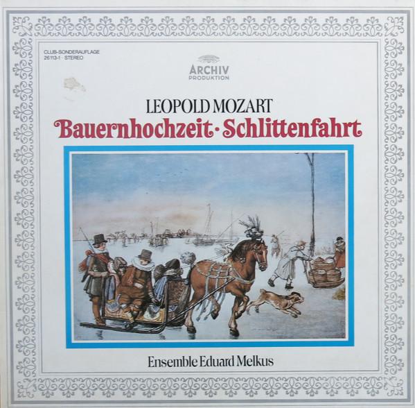 

LP Record LEOPOLD MOZART - ENSEMBLE EDUARD ME - Bauernhochzeit • Schlittenfahrt 261131 Archiv Produkti 1976 Germany Classical Used