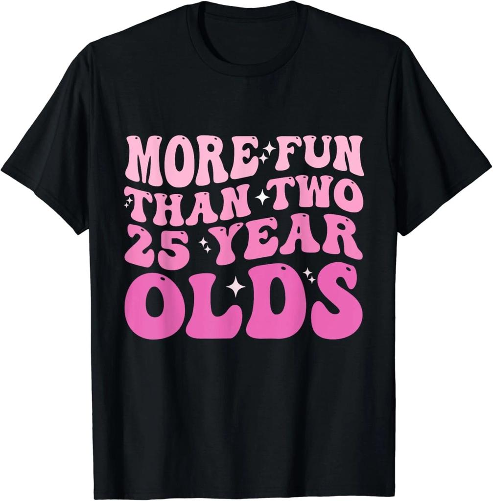 Lustiges More Fun Than Two 25 Year Old T-Shirt Geschenk Unisex T-Shirt