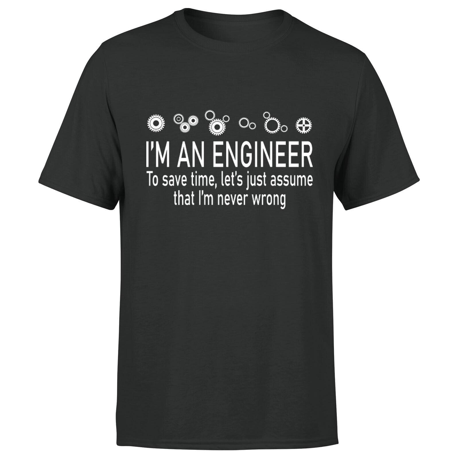 Im An Engineer Save Time Never Wrong Maths Novelty Mens T Shirt 2XL