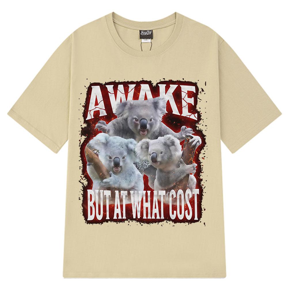 Awake Bu Ai What Cost Funny Meme Short-sleeved 100% Cotton Hip-hop T-shirt Men Women Short-sleeved 100% Cotton Loose T-shirts