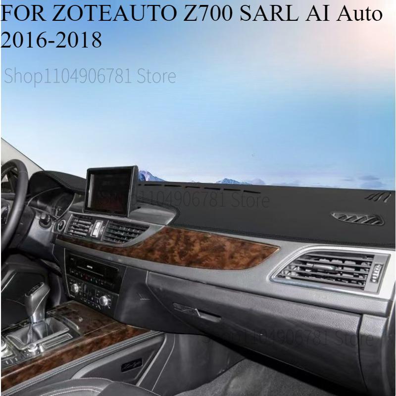 FOR ZOTEAUTO Z700 SARL AI Auto 2016-2018 Car Dashboard Avoid Light Pad Trument Platform Desk Cover Mats Carpets Accessories