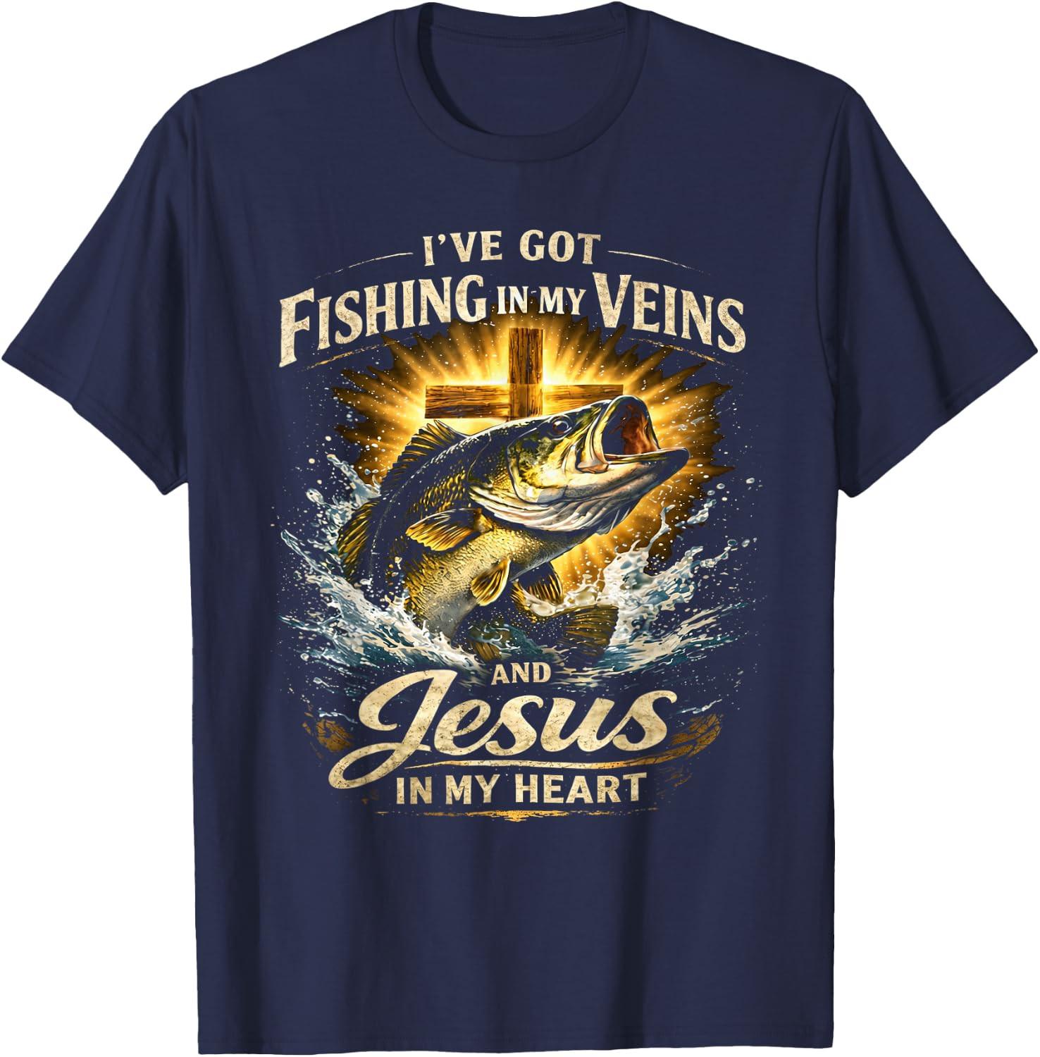 Fishing in My Veins Jesus in My Heart T-Shirt T-Shirt L