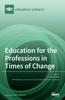 The Education for the Professions In Times of Change Book