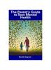 The The Parent's Guide To Teen Mental Health Book