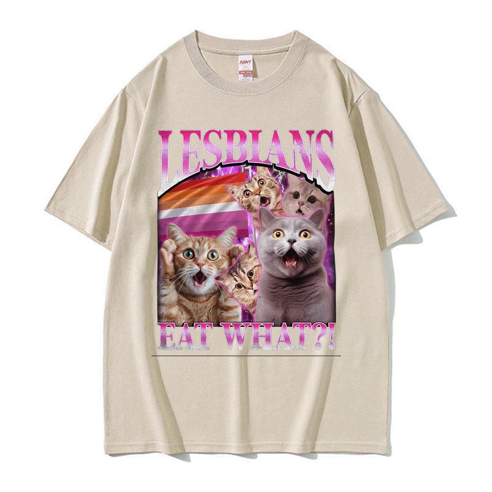 Lesbians Eat What Cat Meme Graphic T Shirt Men Women Fashion Kawaii Funny Gift T-shirts Summer O-Neck High Quality Tops T-shirt