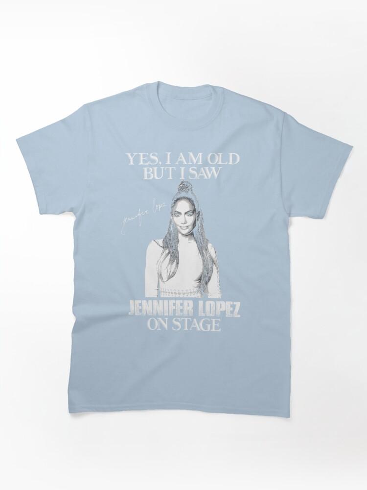 Pantera Yes Im Old But I Saw Diva Jlo On Stage Classic Unisex T-Shirt