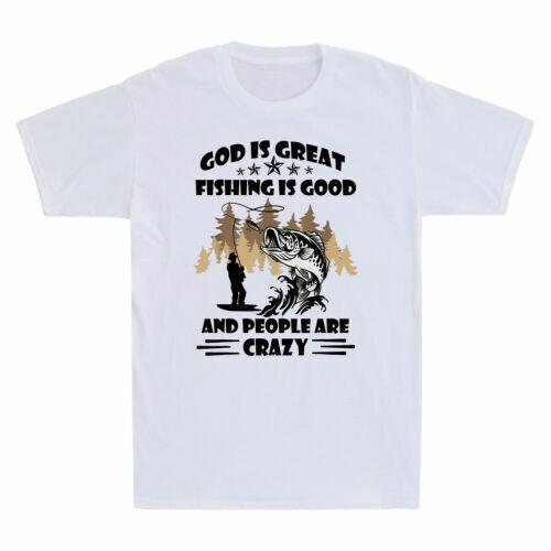 God Is Great Fishing Is Good And People Are Crazy Vintage Men T-shirt Cotton XXXL