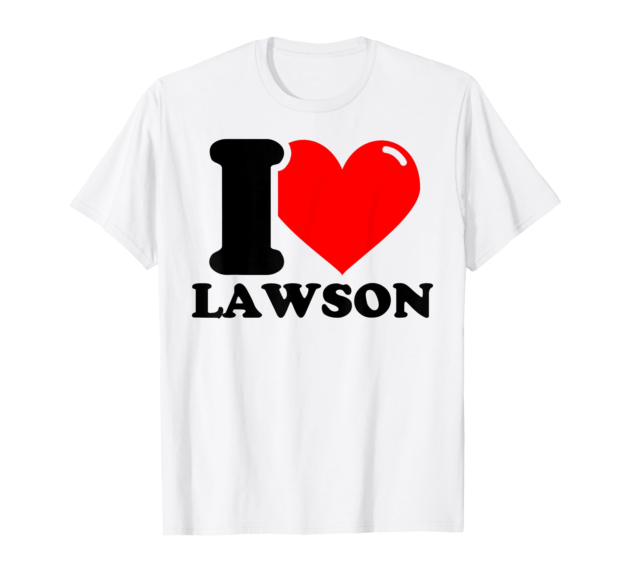 

I Love Lawson T-shirt