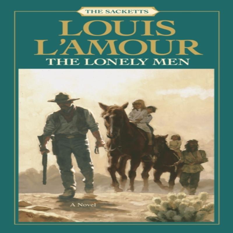The Lonely Men The Sacketts by Louis LAmour Paperback Book 9780553276770