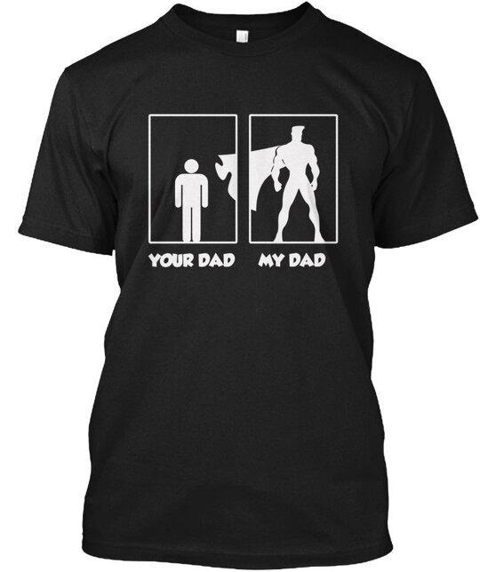 

My Dad Your Funny Superhero - T-Shirt Made in the USA Size S to 5XL M
