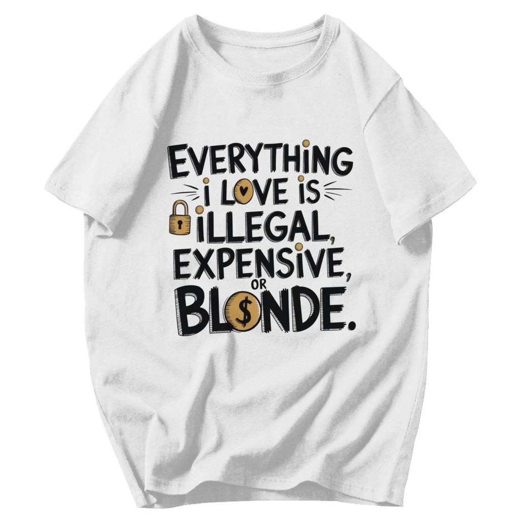 Herren T-Shirt Alles, was ich liebe, ist illegal, teuer oder blond Lustige Zitate Baumwolle Y2K Grafik-T-Shirts Unisex Kleidung T-Shirts