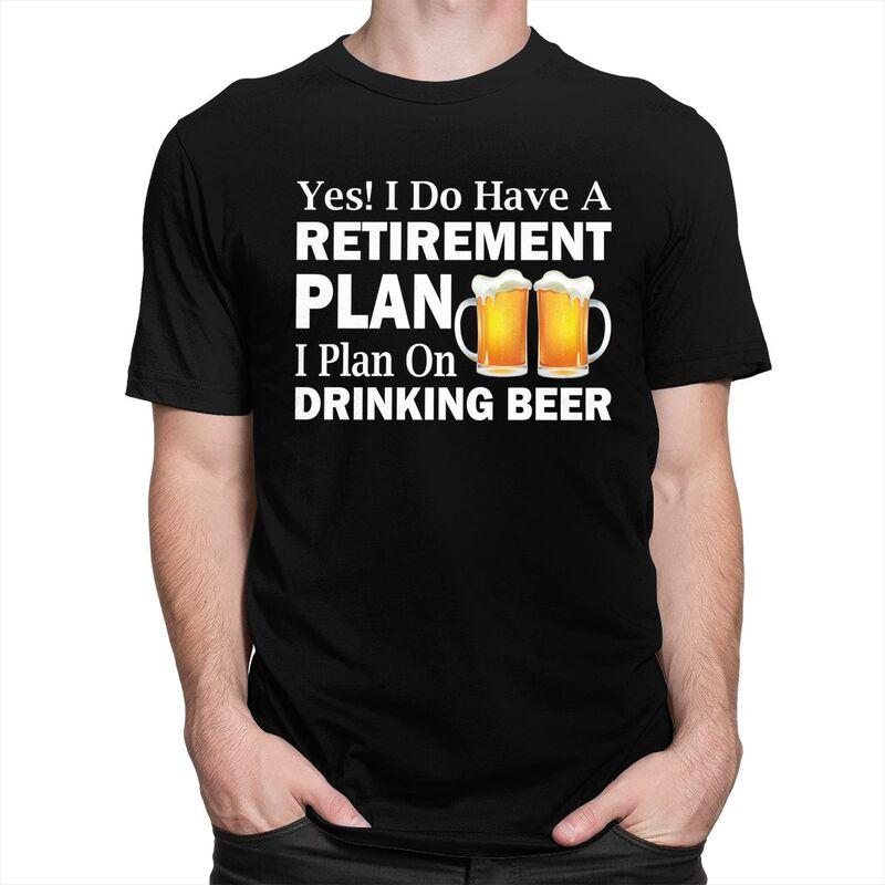 Custom Mens Retirement Plan Drinking Beer T Shirts Short Sleeves Cotton Tshirts Tshirt Leisure Tee Clothing