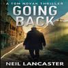 Going Back by Neil Lancaster Paperback Book 9781912946143
