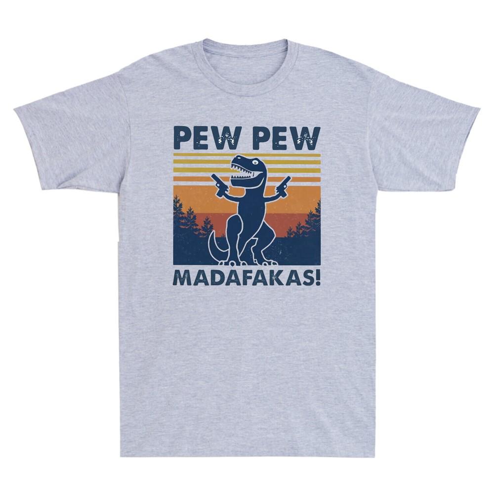 Retro T-rex Pew Pew Madafakas Funny Dinosaur Gangster With Gun Meme Men T-Shirt Unisex T-Shirt XXXL