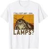 Habt ihr vielleicht Uhh... Lustige seltsame Motte und Lampe Meme T-Shirt