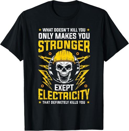 NEW LIMITED What Doesn t Kill You Makes You Stronger Except Electricity T-Shirt S разноцветный