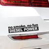 30×7 Cm Fashion "No Smoke, No Fun" Diesel Power Vinyl Decoration For Car Stickers And Graphicals