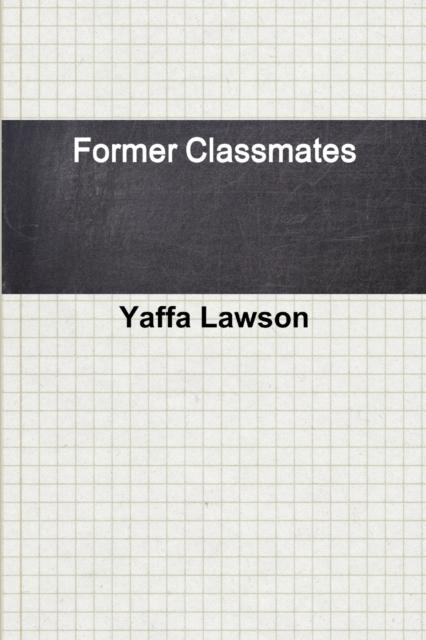 Former classmate. Former classmate