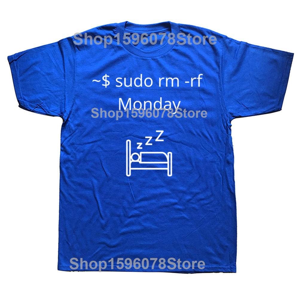 Funny Sudo Rm Rf Monday Graphic T Shirts Men Women Pure Cotton Humor Streetwear Tee Shirt Short Sleeve Unisex Loose Clothing