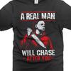 Mens Funny Halloween T-shirt A Real Man Will Chase After You Shirt Halloween Funny Shirt Serial Killer Shirt Michael Myers Shirt Horror Tee