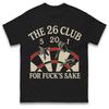 Der 26 Club für's verdammte Darts T-Shirt T-Shirt Herren Damen Unisex Oberteile T-Shirts