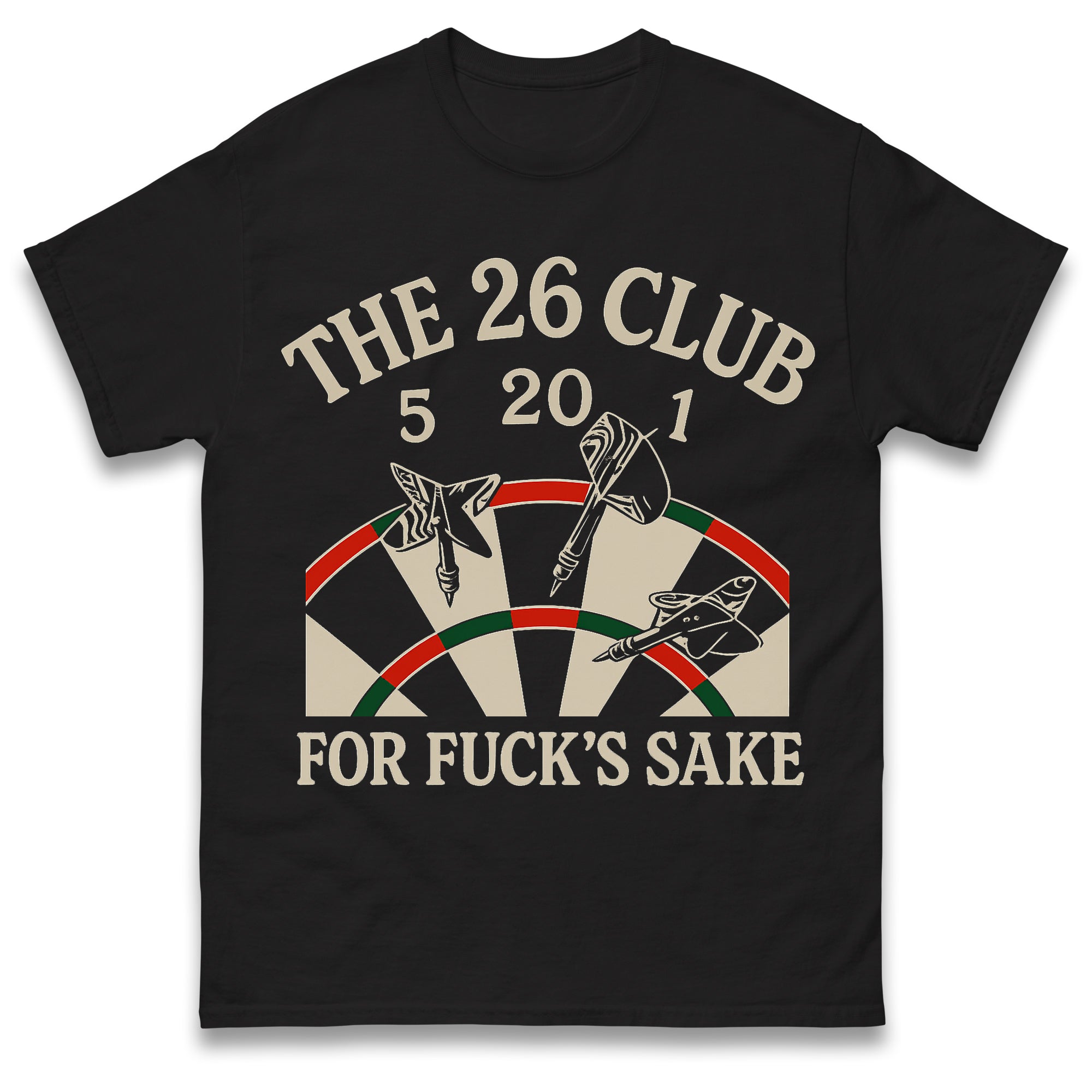 The 26 Club for Fuck s Sake Darts T Shirt Tshirt Mens Womens Unisex Tops Tees L