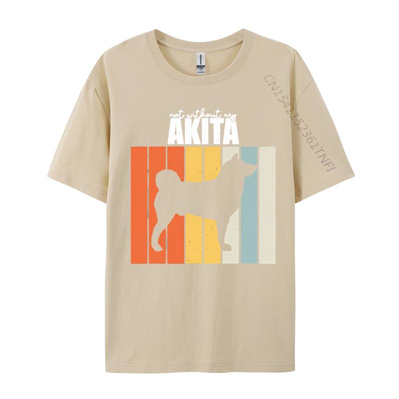 Not Without My Akita Retro Vintage Tshirt Printed Tee Party Premium Cotton Tops Classic Cute Tshirt Luxury Designer