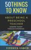 The 50 Things To Know About Being a Preschool Teacher : Lessons Taught Through Experience : 4 Book