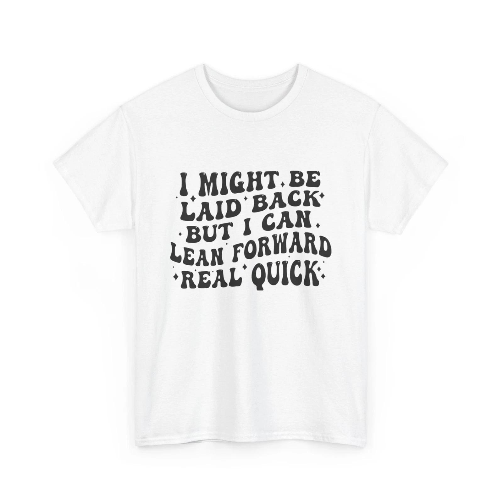 

Funny Laid Back Graphic T Shirt Unisex Heavy Cotton Tee L