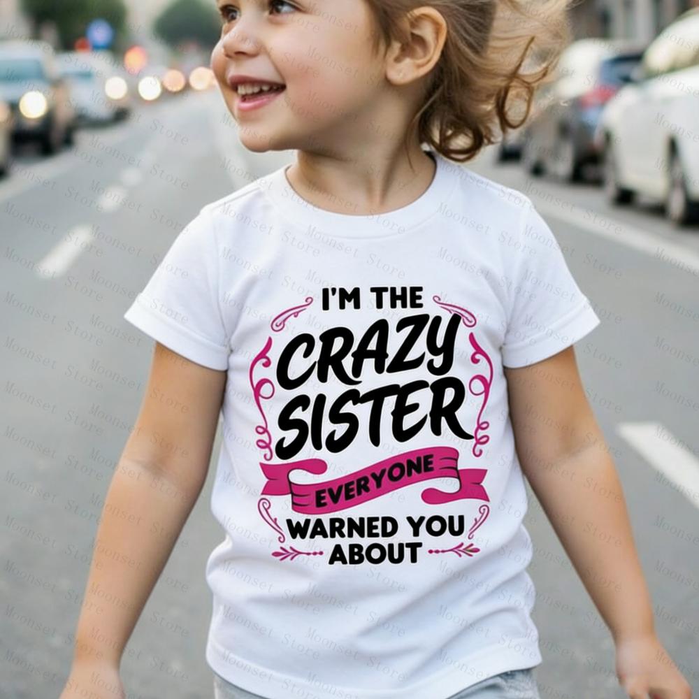 Toddler Girl Crazy Sister Graphic T-Shirt Funny Sister Statement Tee Soft Polyester Casual Short Sleeve Cute Playful for Kids