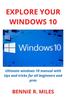 Bok Explore Your Windows 10 : Ultimate Windows 10 Manual with Tips and Tricks for All Beginners and Pros