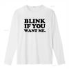 Blink If You Want Me T Shirt Funny Valentine Party Inspired by Kenny Powers Eastbound And Down Look Vintage Washed Unisex