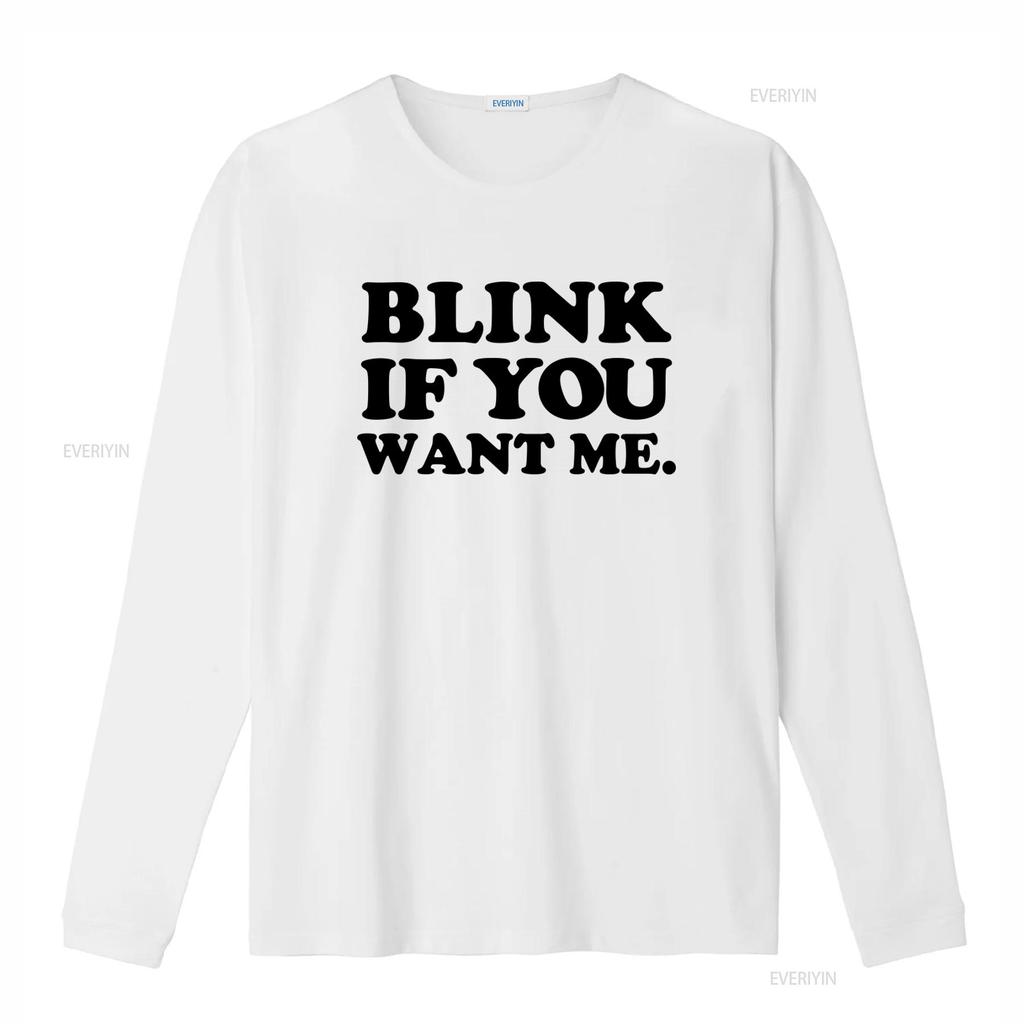 Blink If You Want Me T Shirt Funny Valentine Party Inspired by Kenny Powers Eastbound And Down Look Vintage Washed Unisex