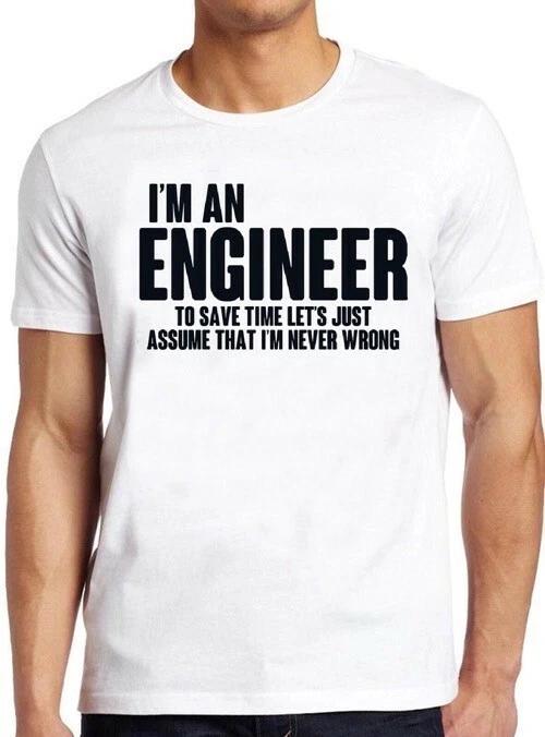 I m An Engineer Funny Birthday Slogan Dad Brother Cool Gift Tee T Shirt M291 XS