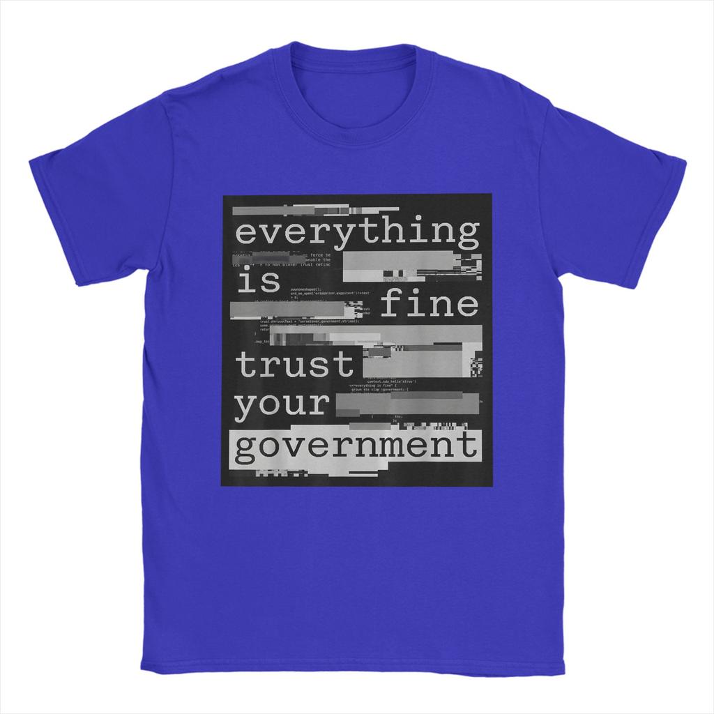 Everything Is Fine Trust Your GovernUnisext Unisex T Shirt Novelty Tee Shirt Short Sleeve Crew Neck TShirts 100 Cotton Clothes