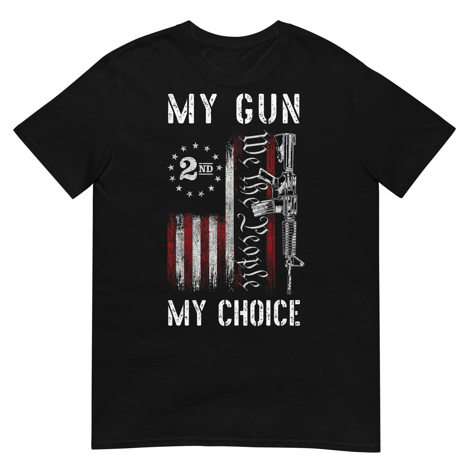 My Gun My choice. We The People,Pro 2nd Amendment T-Shirt 4XL