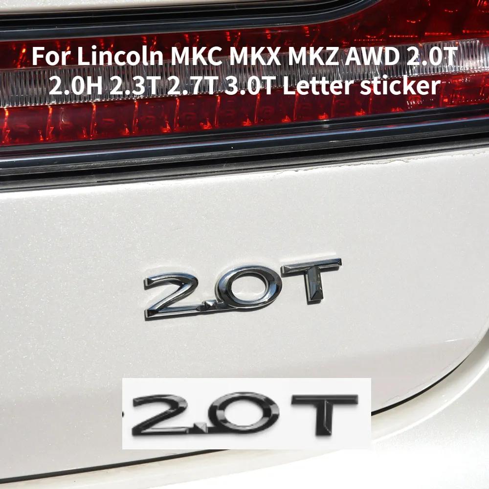1PCS ABS Black Silver Badge Decoration for L/incoln MKC MKX MKZ AWD 2.0T 2.0H 2.3T 2.7T 3.0T Letters Badge Trunk Sticker Accessory Part