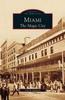 The Miami : The Magic City Book