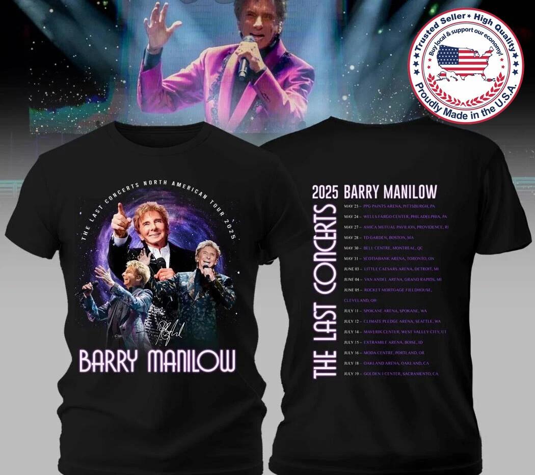 NEW!!! Barry Manilow The Last Concerts 2025 Tour All Size Shirt, fan gift XXXL