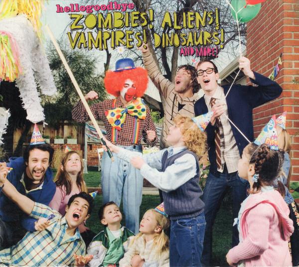 

CD HELLOGOODBYE - Zombies! Aliens! Vampires! Dinosaur DTR#79,B0010759 Drive-Thru Reco 2008 US Dance & Electronica Used